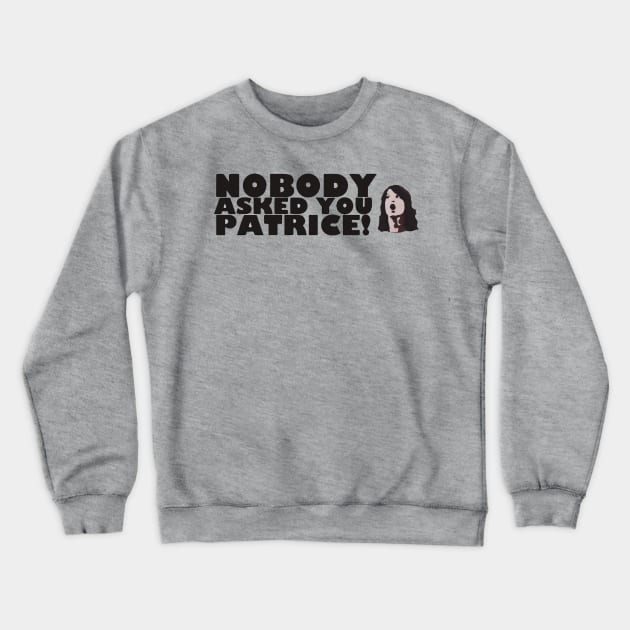 Patrice! Crewneck Sweatshirt by GramophoneCafe